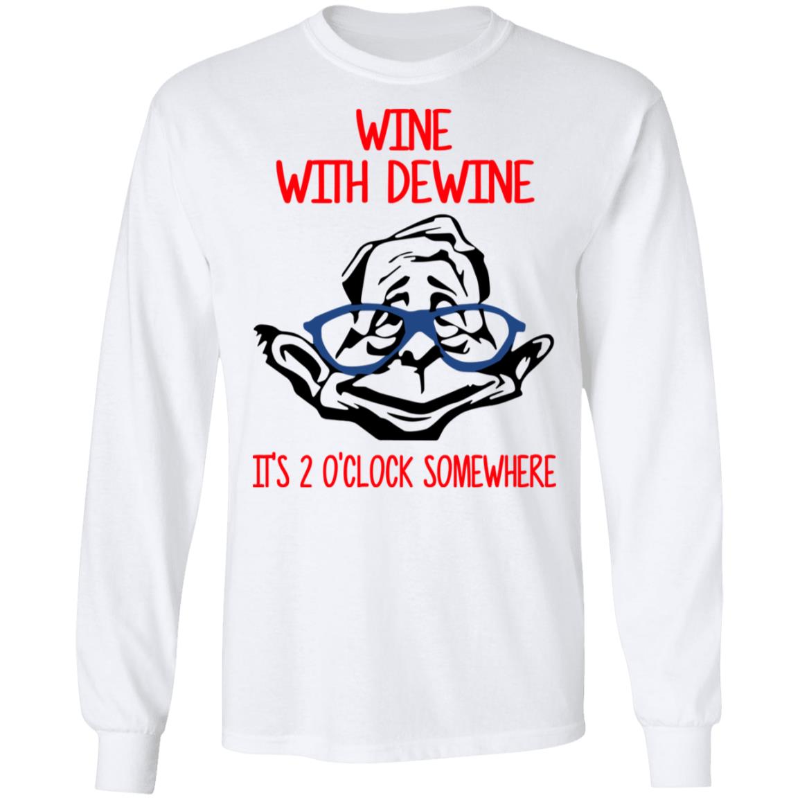 Wine With Dewine It’s 2 O’clock Somewhere Shirt, Hoodie, Tank