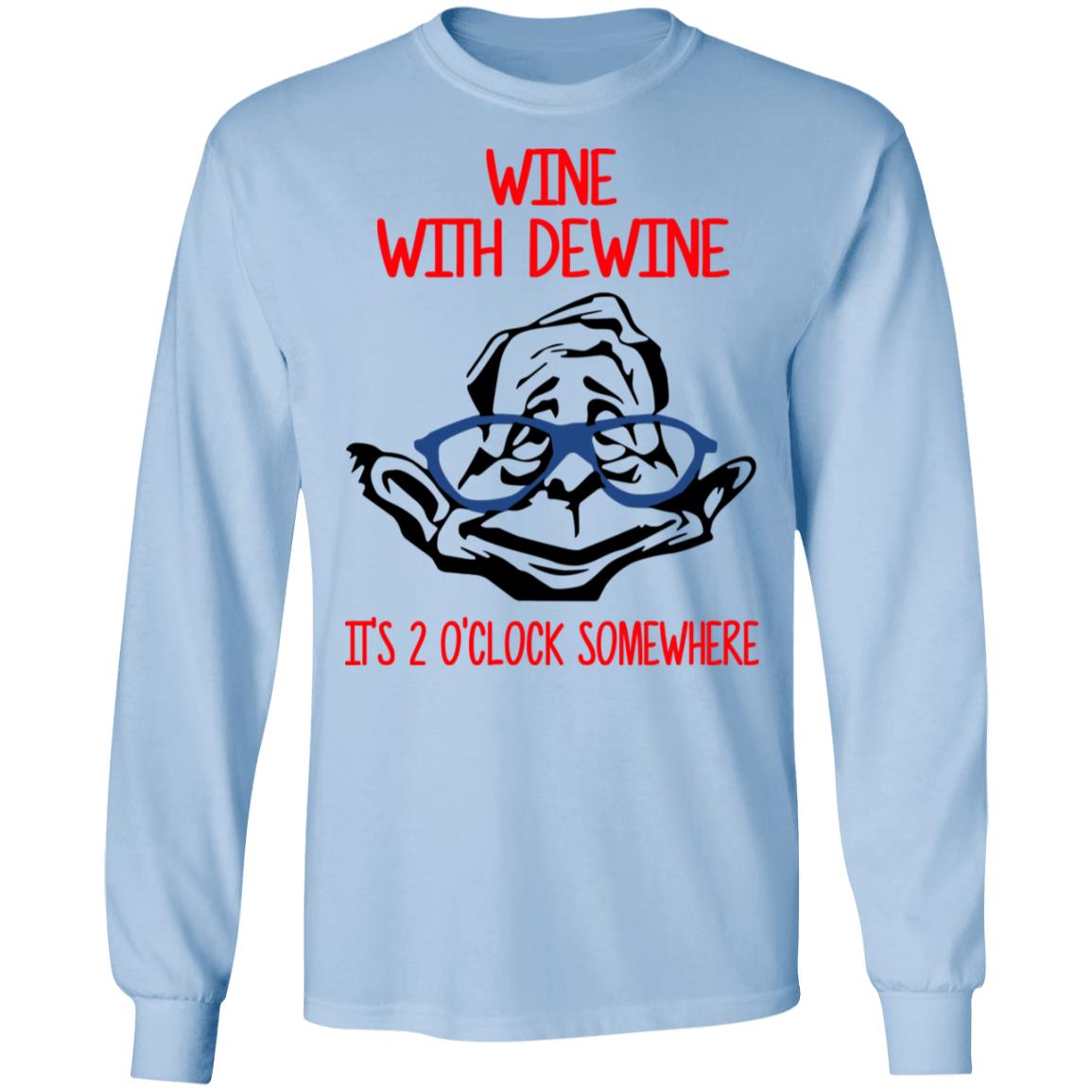 Wine With Dewine It’s 2 O’clock Somewhere Shirt, Hoodie, Tank