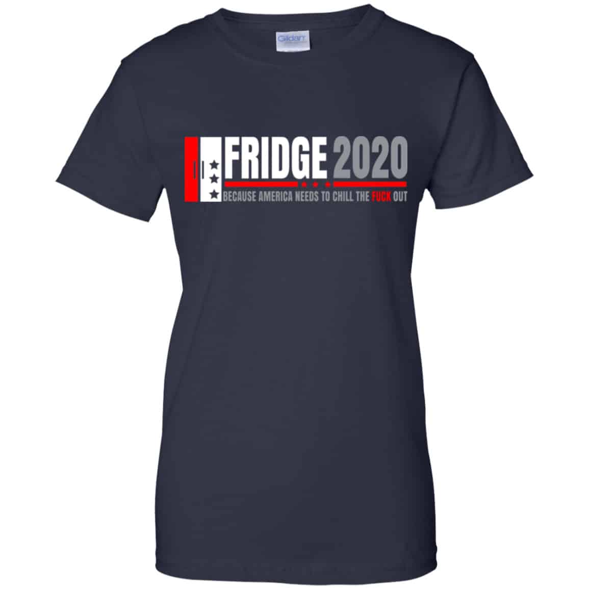Fridge 2020 Because America Needs To Chill The Fuck Out Shirt, Hoodie, Tank