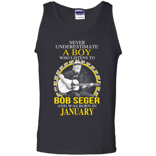 A Boy Who Listens To Bob Seger And Was Born In January T-Shirts, Hoodie, Tank