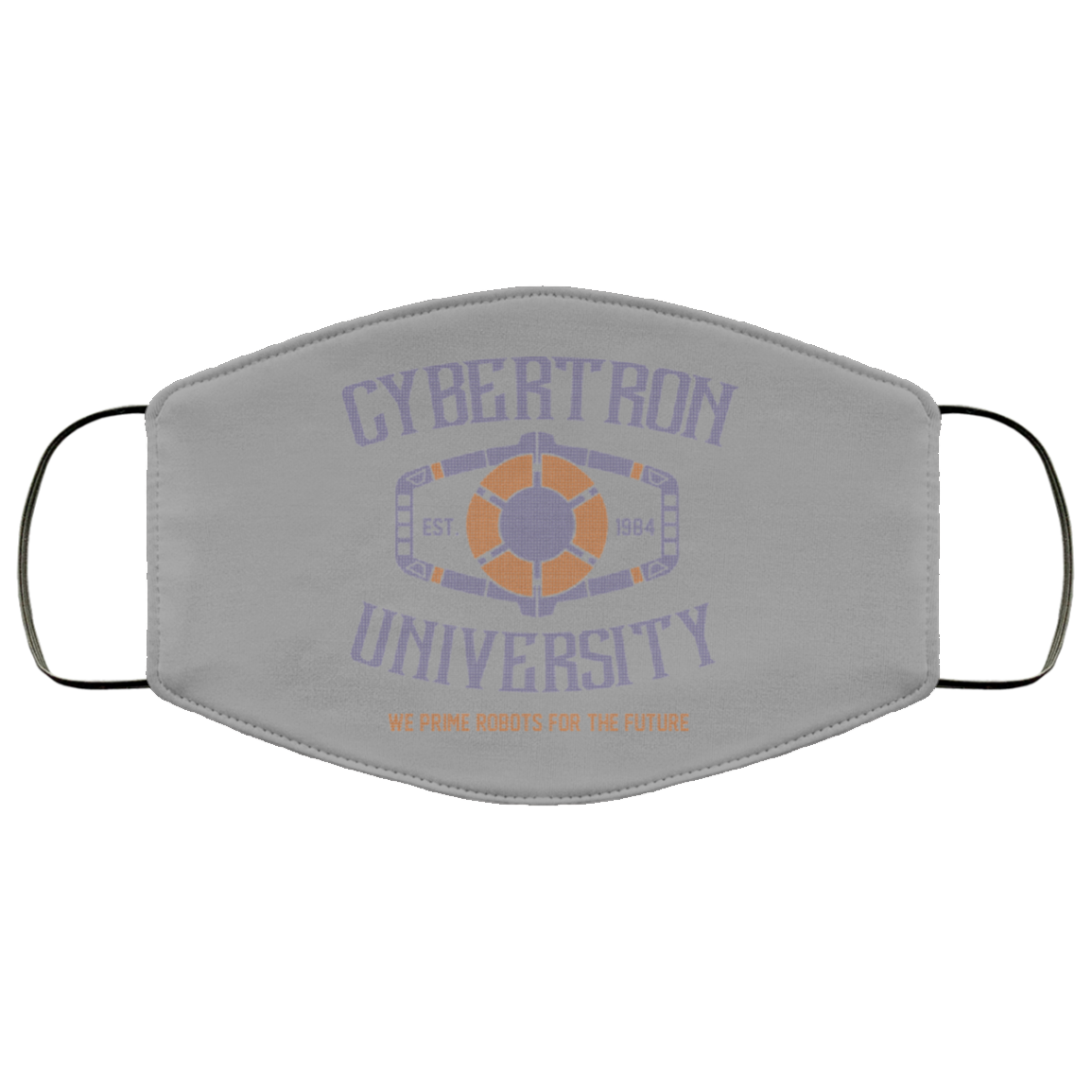 Cybertron University 1984 We Prime Robots For The Future Face Mask