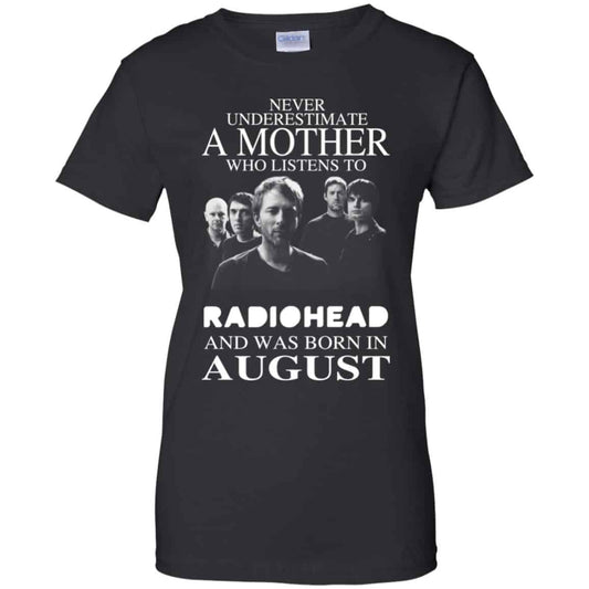 
	A Mother Who Listens To Radiohead And Was Born In August T-Shirts, Hoodie, Tank