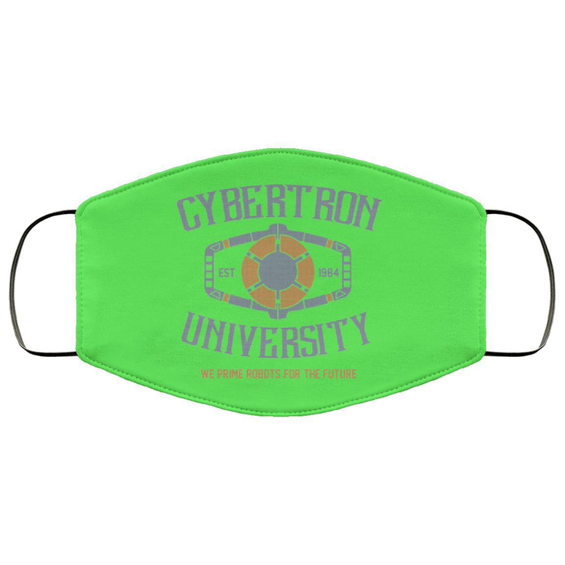 Cybertron University 1984 We Prime Robots For The Future Face Mask