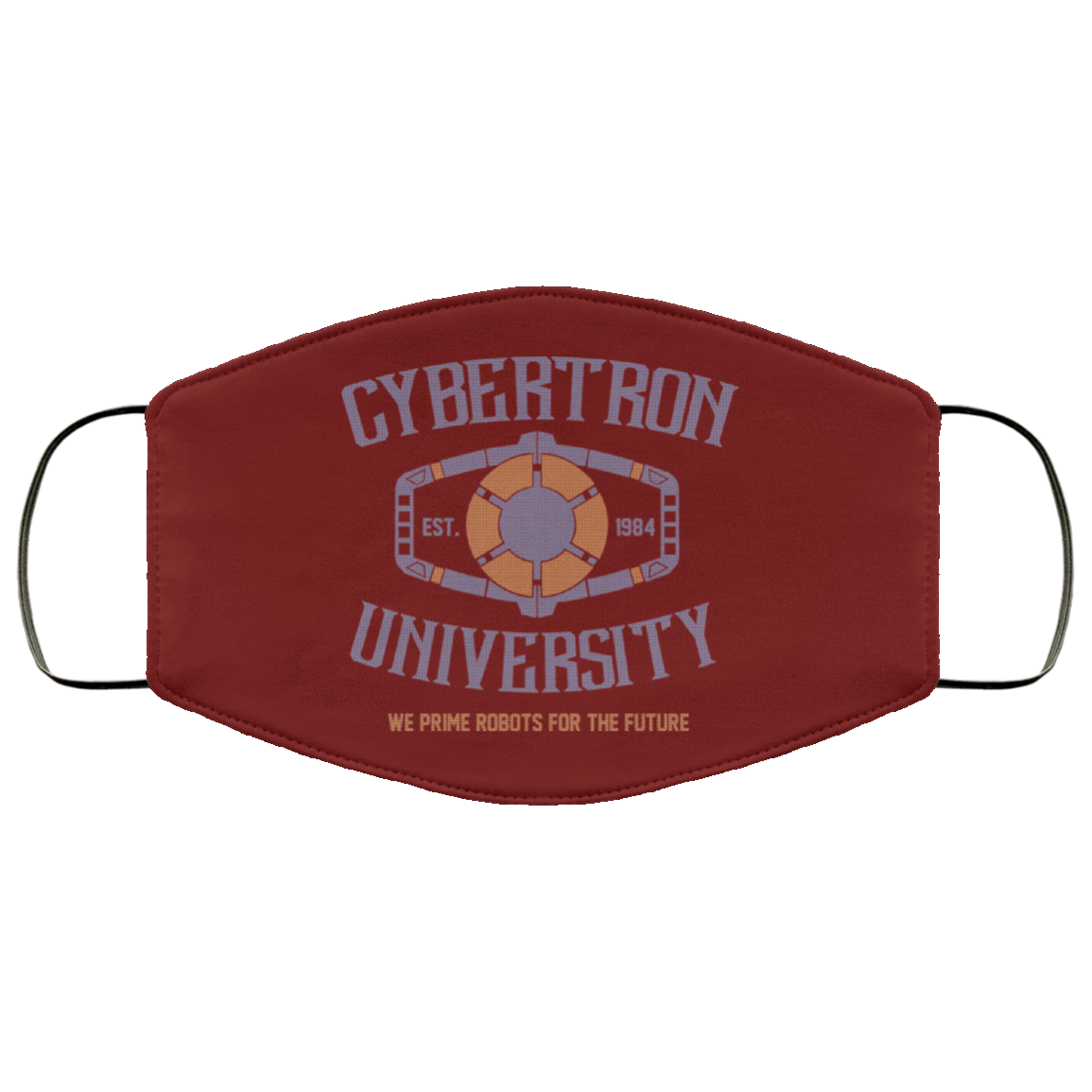 Cybertron University 1984 We Prime Robots For The Future Face Mask