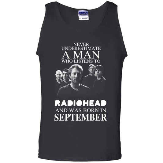 A Man Who Listens To Radiohead And Was Born In September T-Shirts, Hoodie, Tank