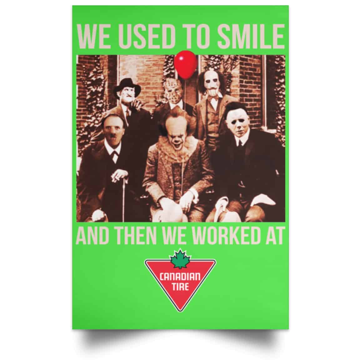 We Used To Smile And Then We Worked At Canadian Tire Posters