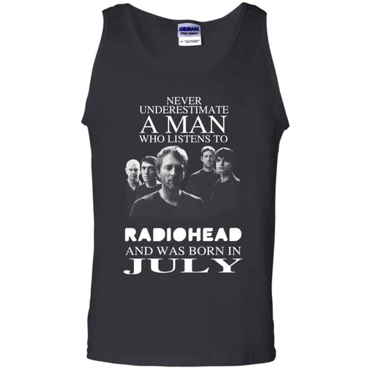 
	A Man Who Listens To Radiohead And Was Born In July T-Shirts, Hoodie, Tank