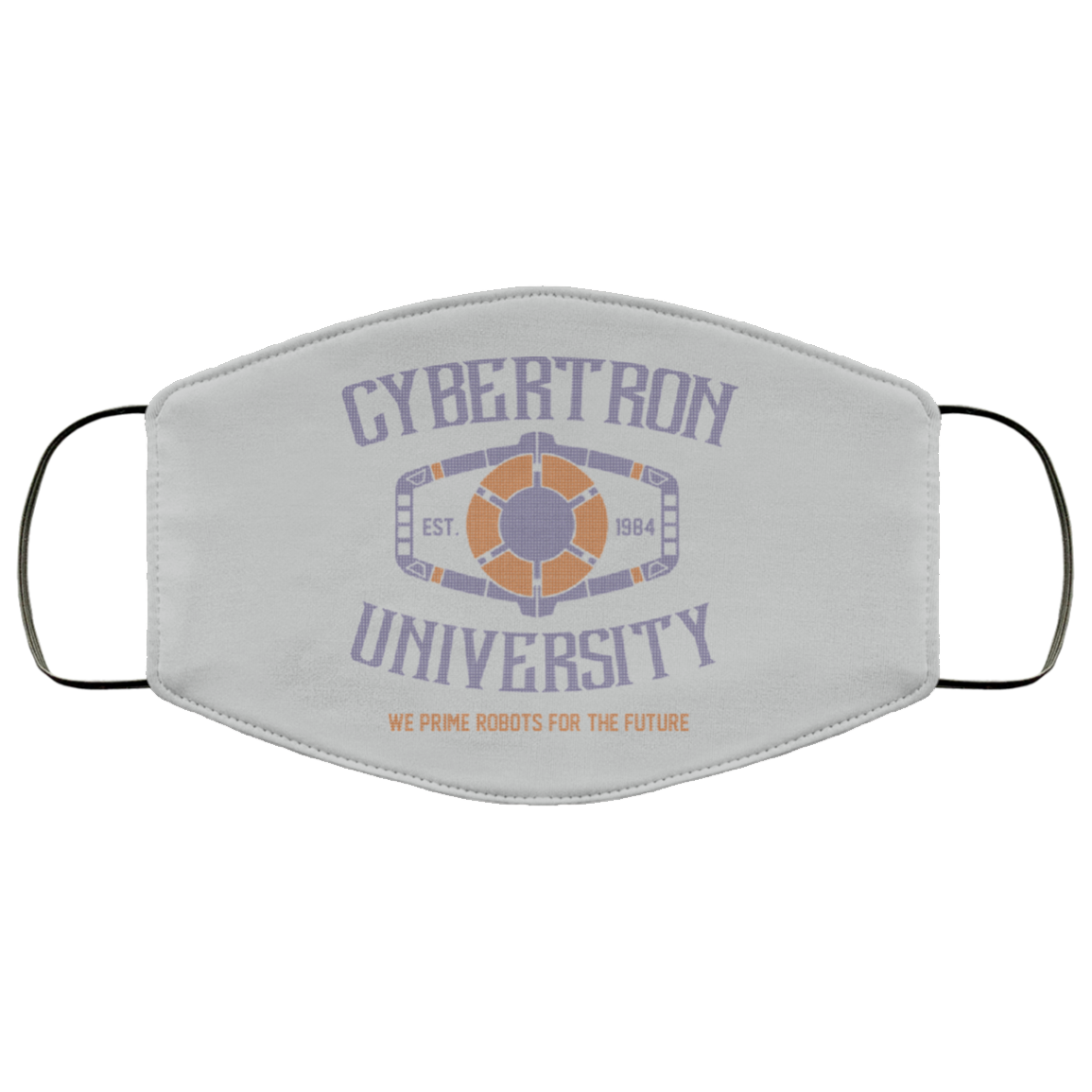 Cybertron University 1984 We Prime Robots For The Future Face Mask