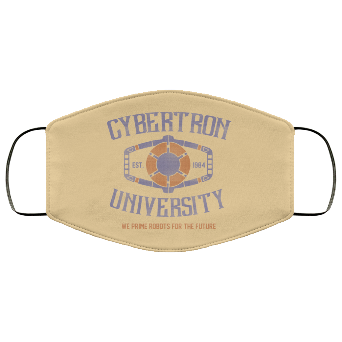 Cybertron University 1984 We Prime Robots For The Future Face Mask