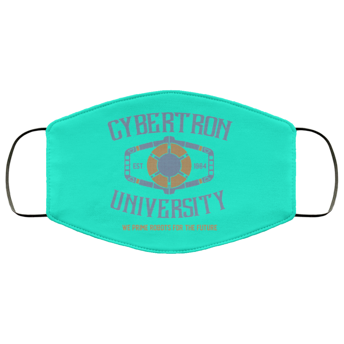 Cybertron University 1984 We Prime Robots For The Future Face Mask