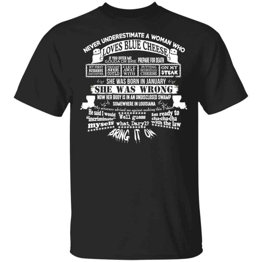 
	Never Underestimate A Woman Who Loves Blue Cheese And Was Born In January Shirt, Hoodie, Tank