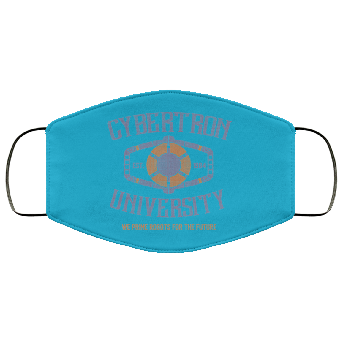 Cybertron University 1984 We Prime Robots For The Future Face Mask
