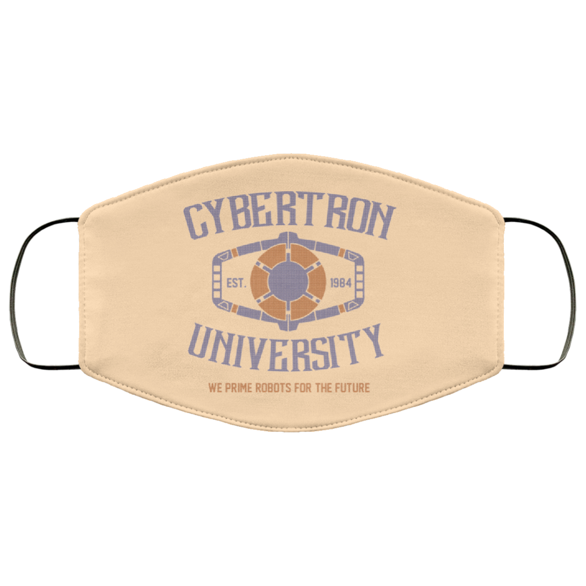 Cybertron University 1984 We Prime Robots For The Future Face Mask