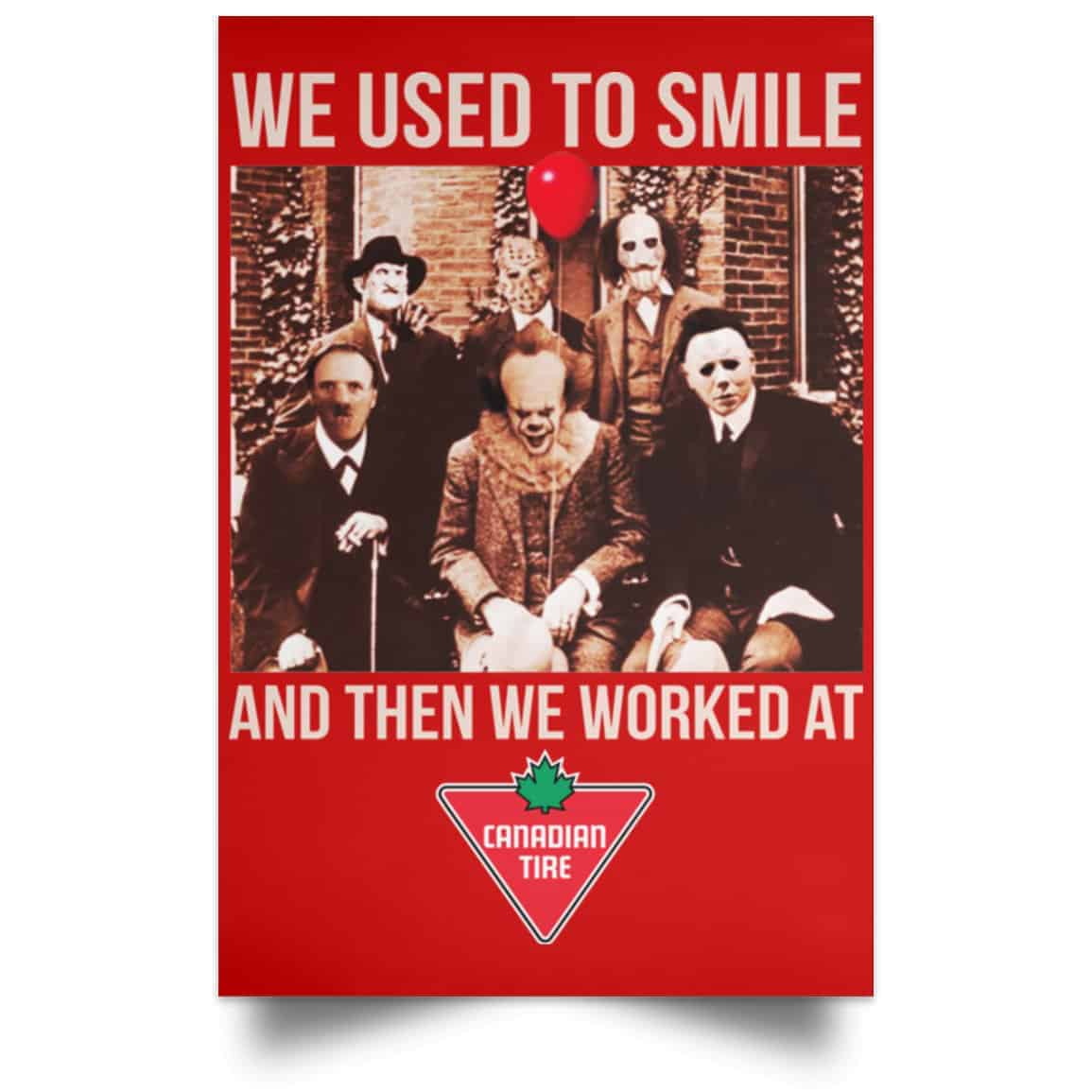 We Used To Smile And Then We Worked At Canadian Tire Posters