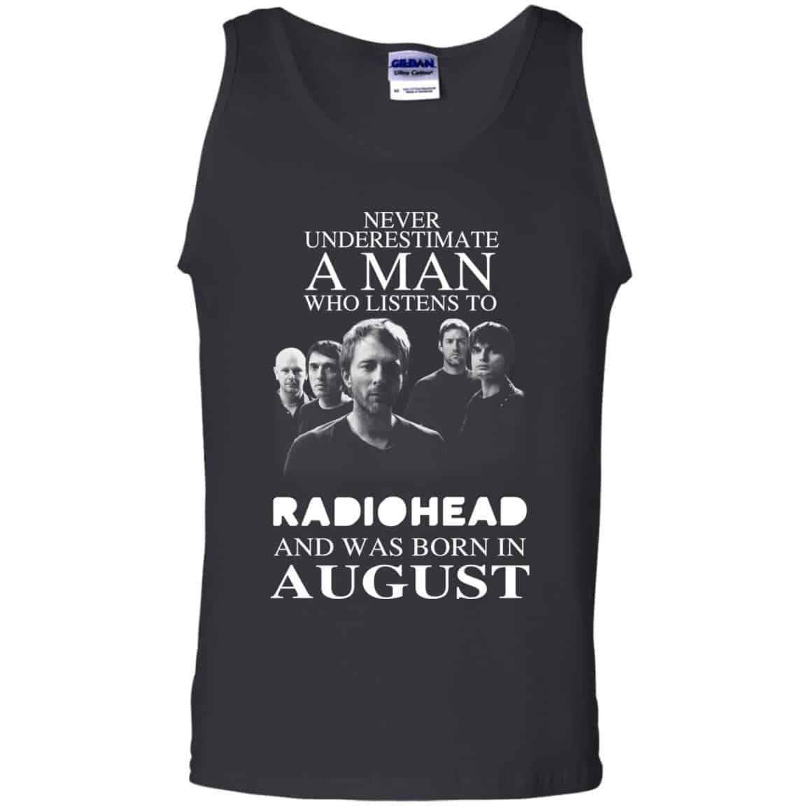 A Man Who Listens To Radiohead And Was Born In August T-Shirts, Hoodie, Tank
