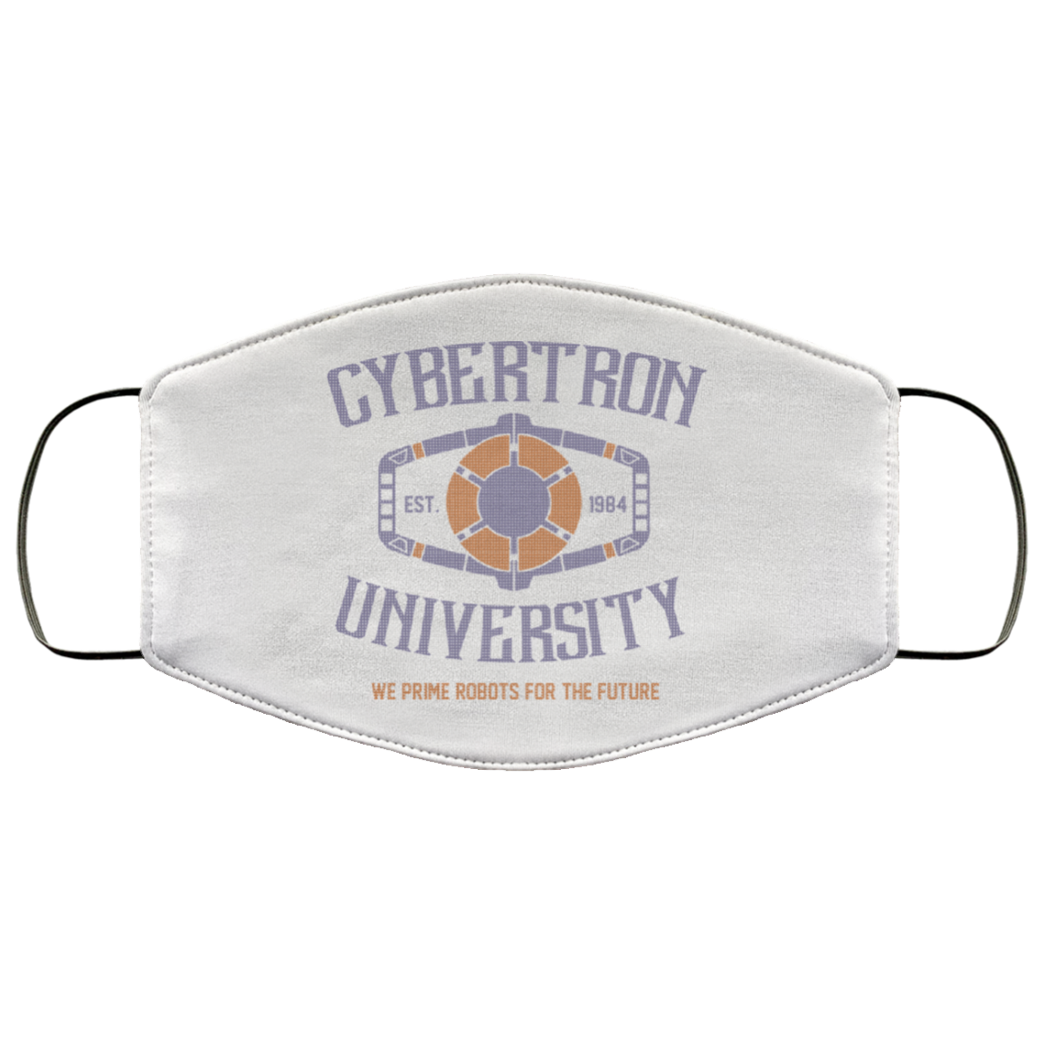 Cybertron University 1984 We Prime Robots For The Future Face Mask