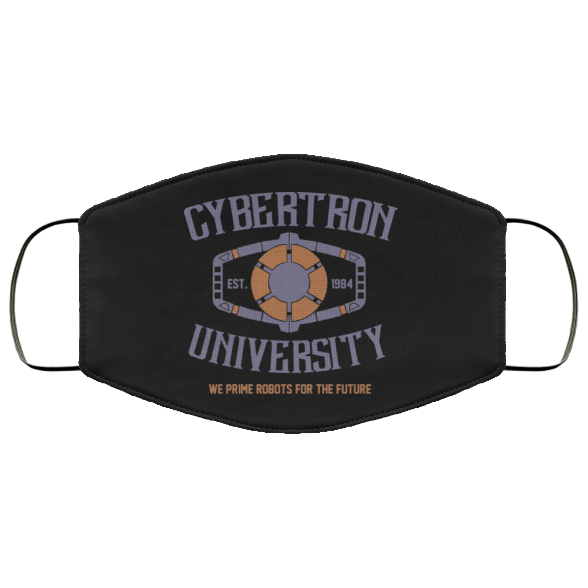 Cybertron University 1984 We Prime Robots For The Future Face Mask