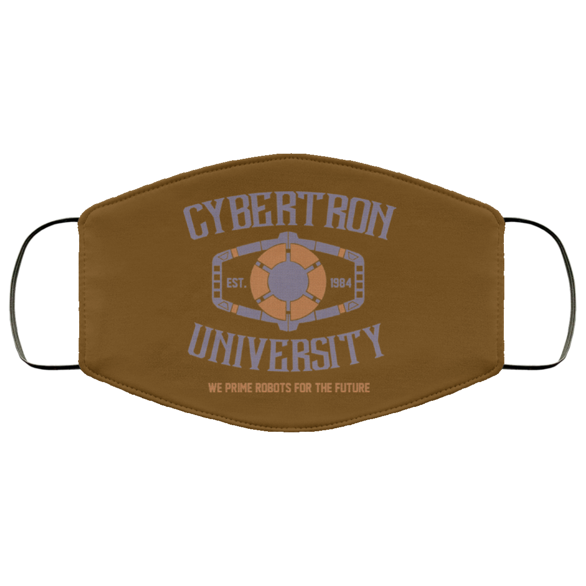 Cybertron University 1984 We Prime Robots For The Future Face Mask