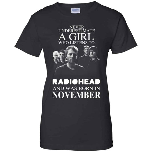 
	A Girl Who Listens To Radiohead And Was Born In November T-Shirts, Hoodie, Tank