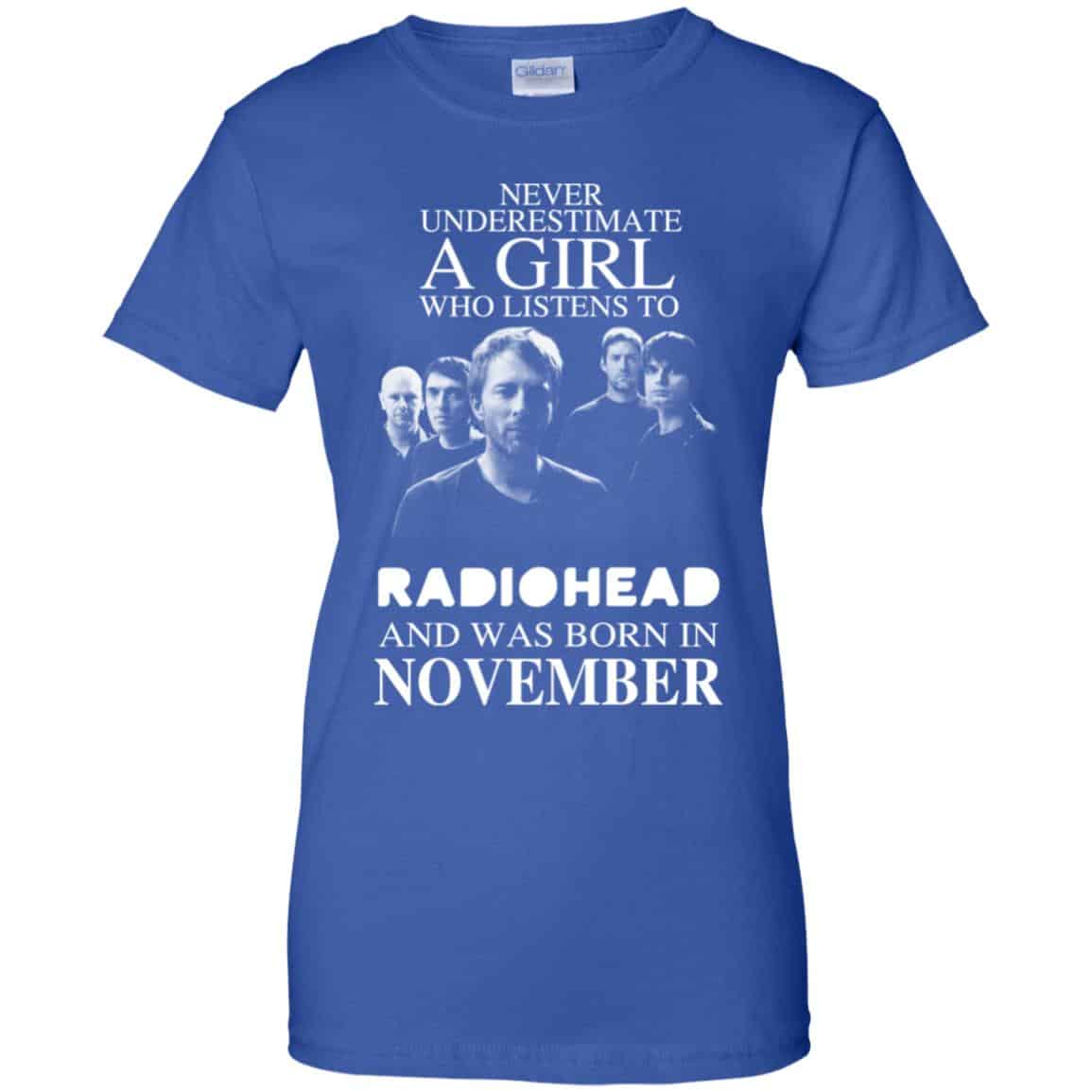 A Girl Who Listens To Radiohead And Was Born In November T-Shirts, Hoodie, Tank