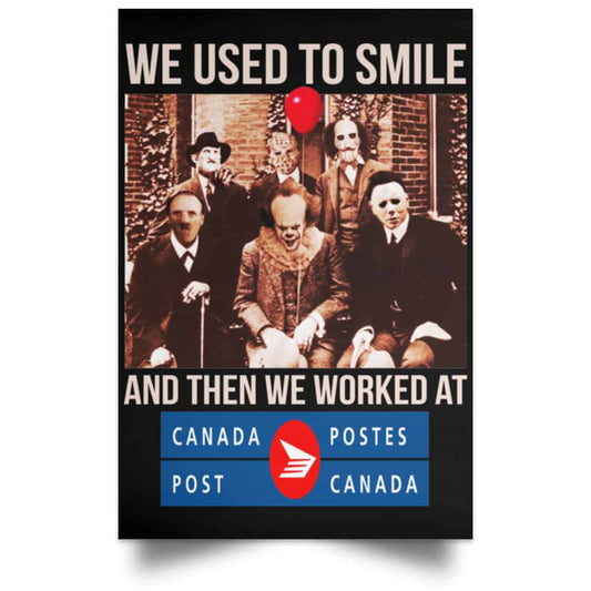 We Used To Smile And Then We Worked At Canada Post Posters