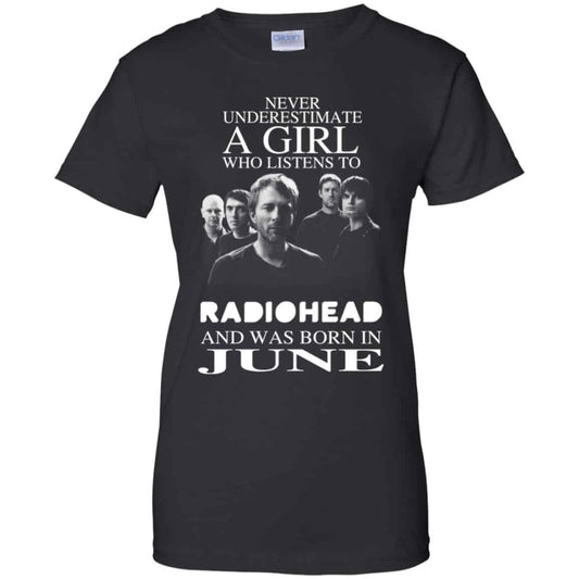 
	A Girl Who Listens To Radiohead And Was Born In June T-Shirts, Hoodie, Tank