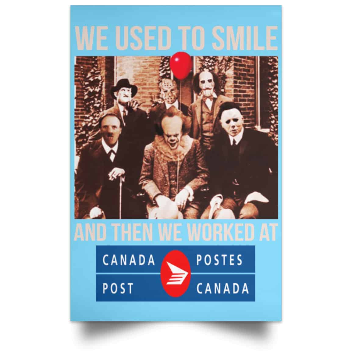 We Used To Smile And Then We Worked At Canada Post Posters