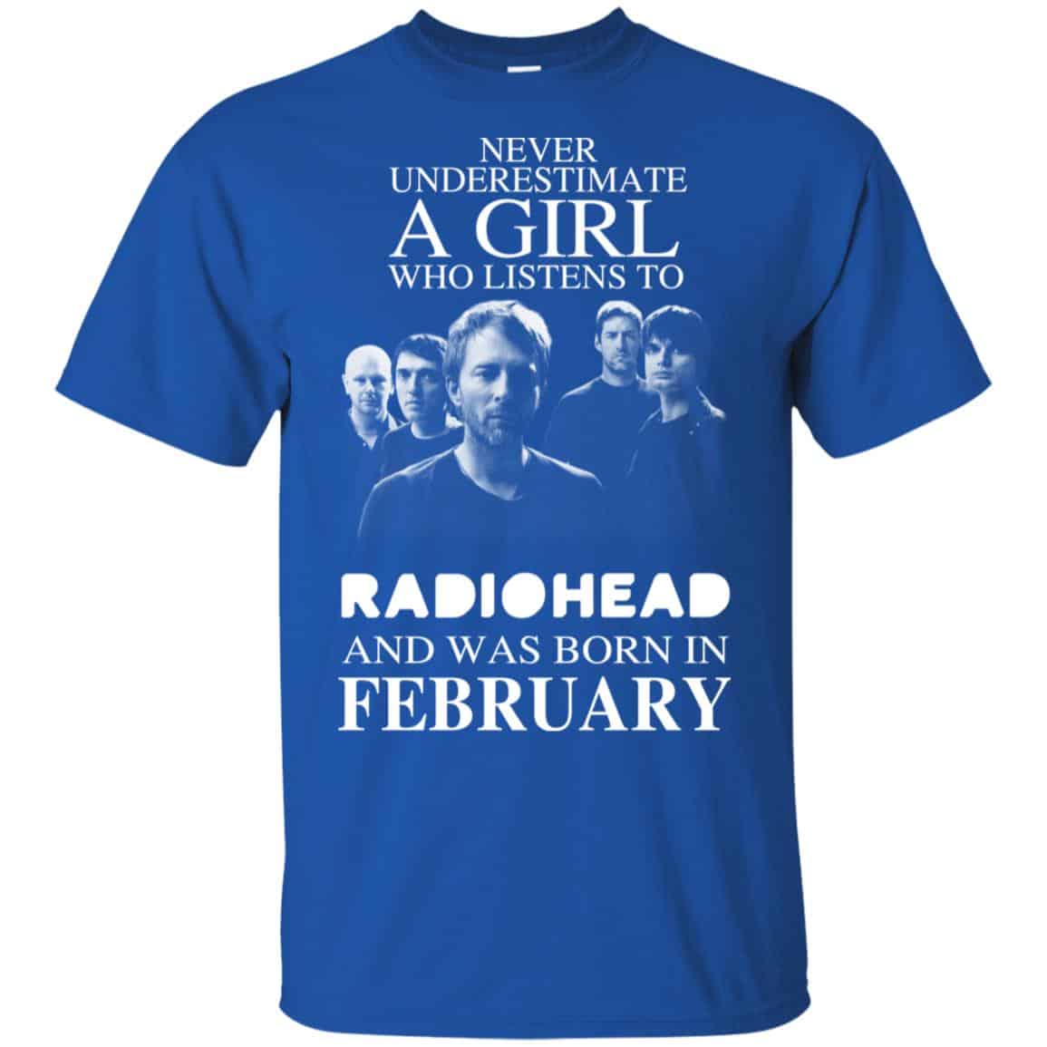 A Girl Who Listens To Radiohead And Was Born In February T-Shirts, Hoodie, Tank