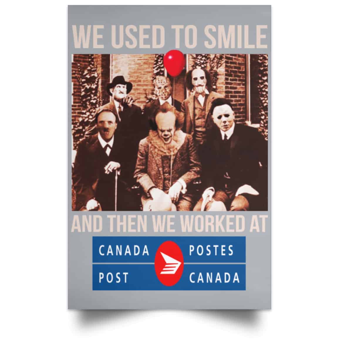 We Used To Smile And Then We Worked At Canada Post Posters