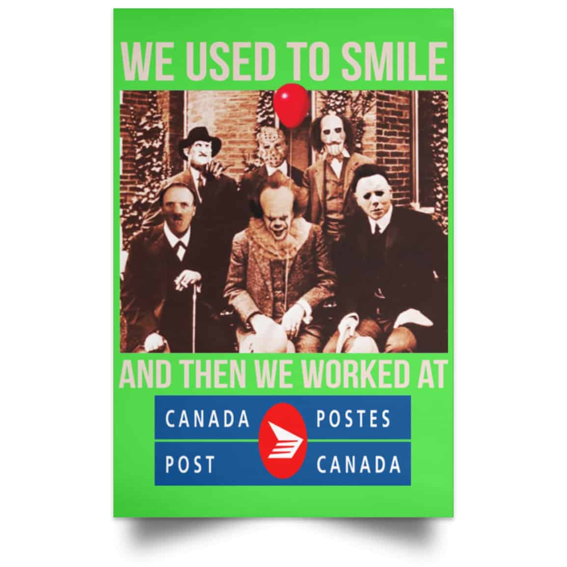 We Used To Smile And Then We Worked At Canada Post Posters