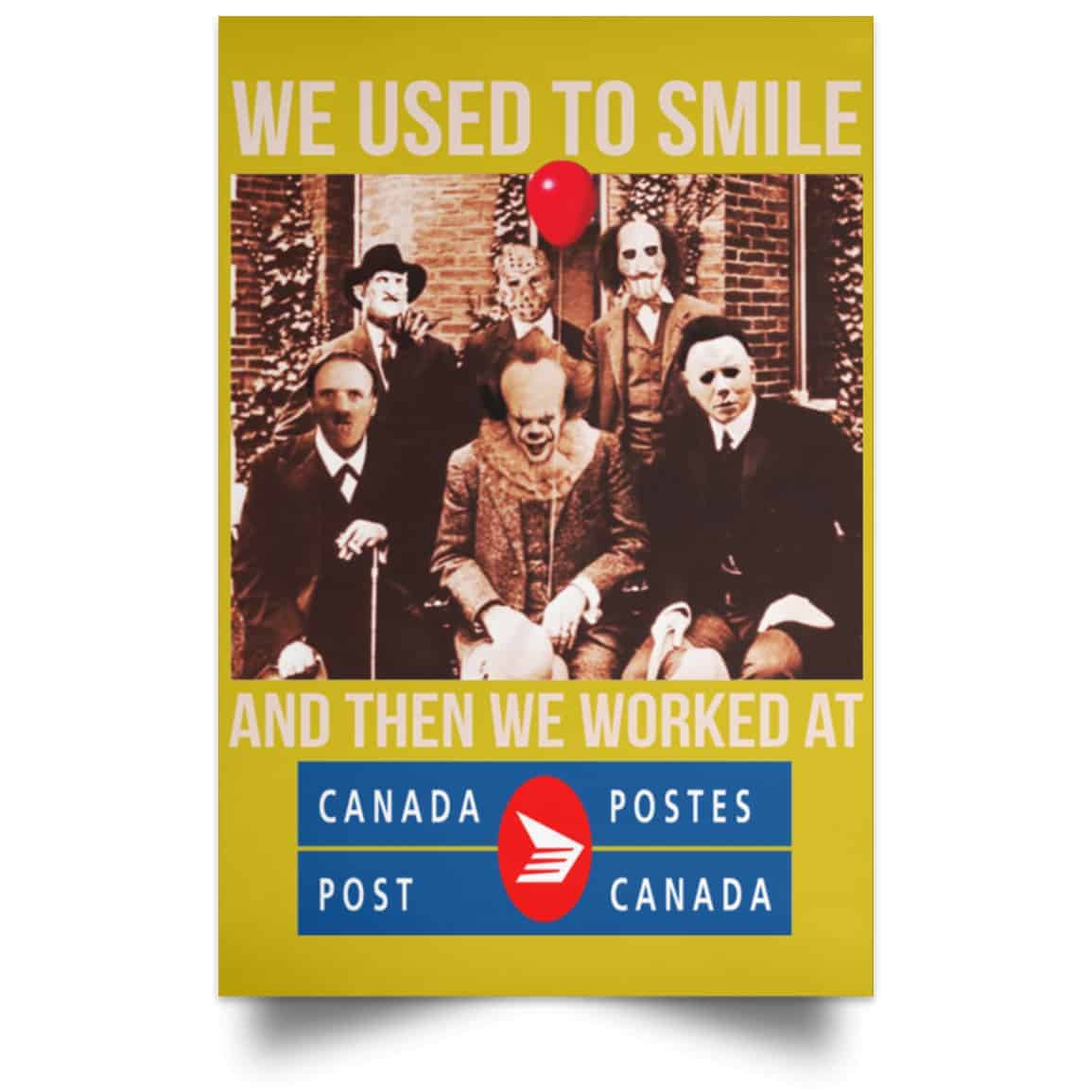 We Used To Smile And Then We Worked At Canada Post Posters