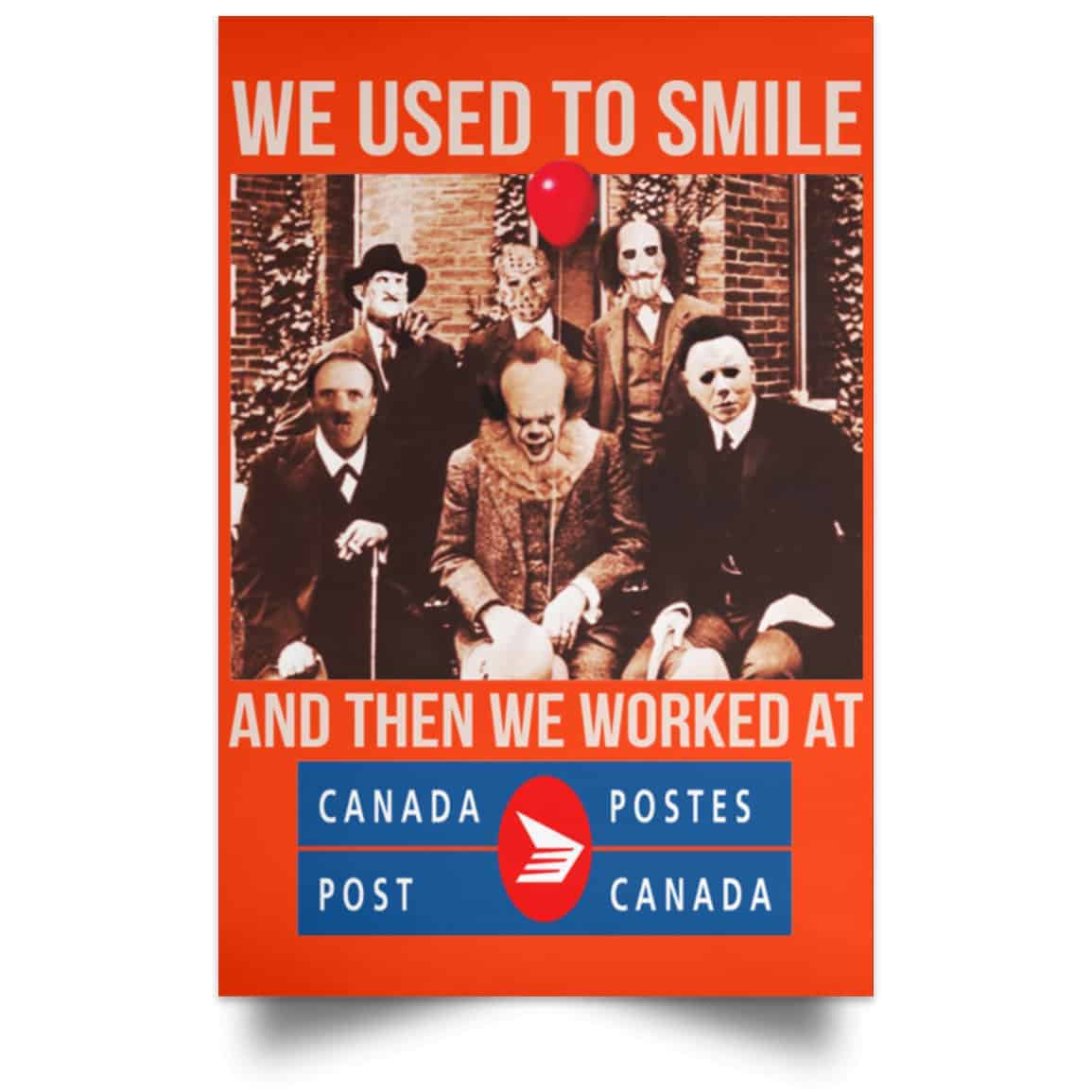 We Used To Smile And Then We Worked At Canada Post Posters