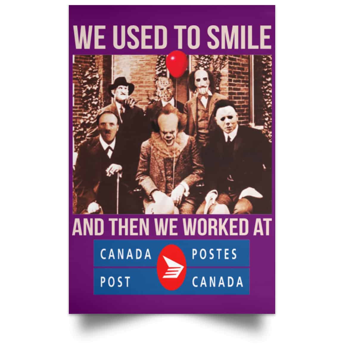 We Used To Smile And Then We Worked At Canada Post Posters