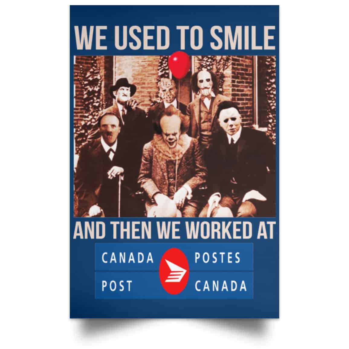 We Used To Smile And Then We Worked At Canada Post Posters