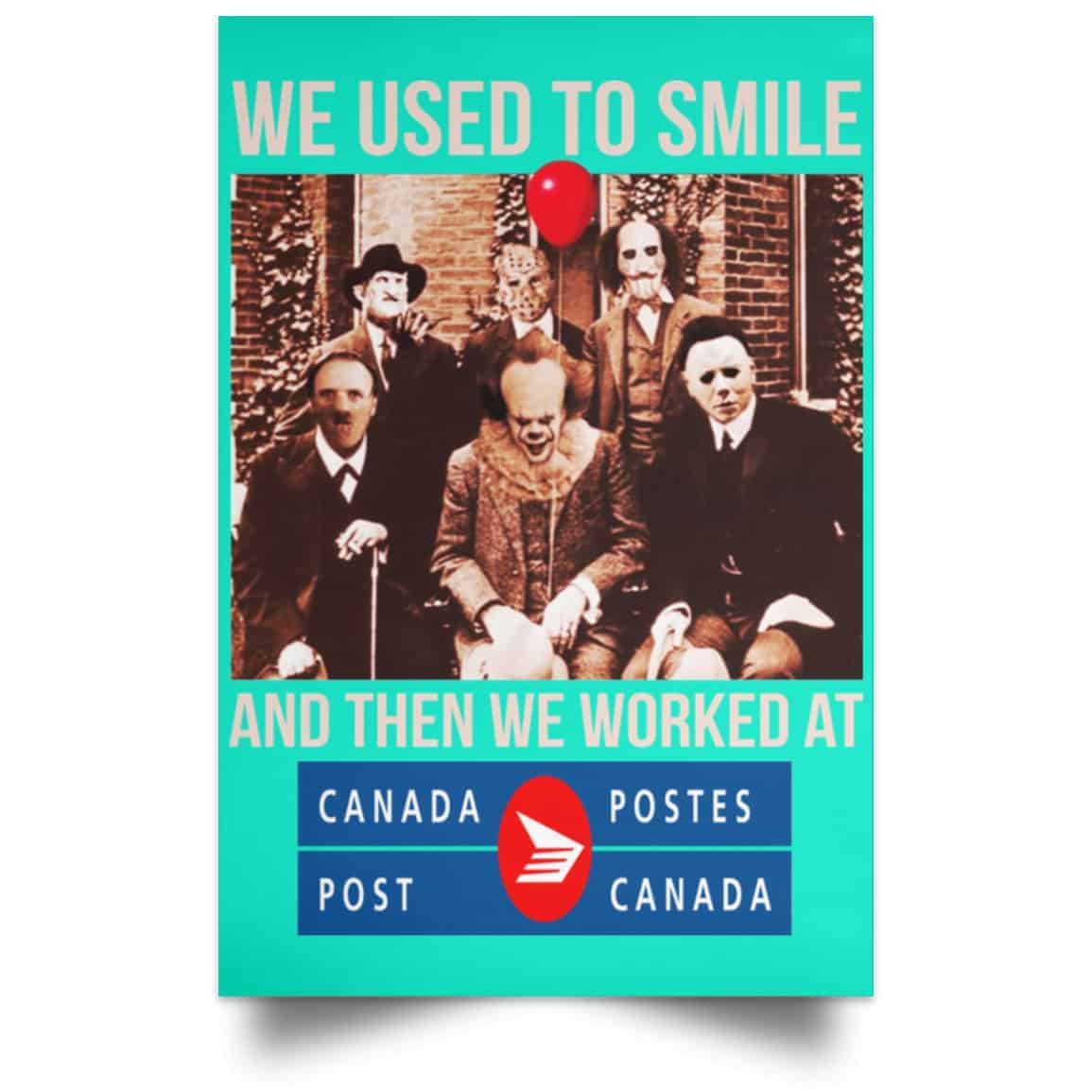 We Used To Smile And Then We Worked At Canada Post Posters