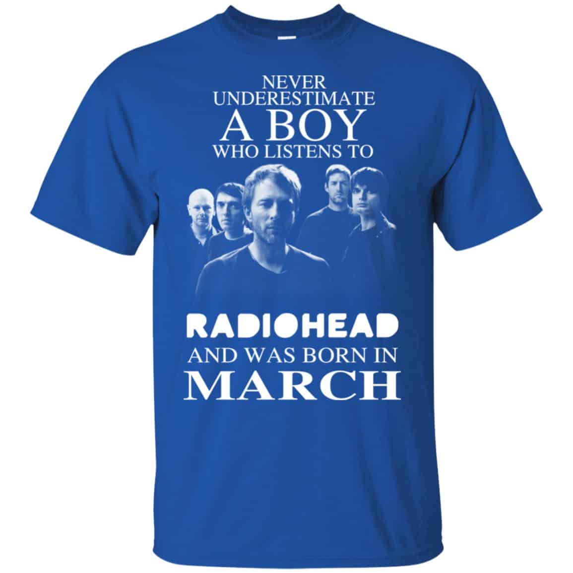 A Boy Who Listens To Radiohead And Was Born In March T-Shirts, Hoodie, Tank