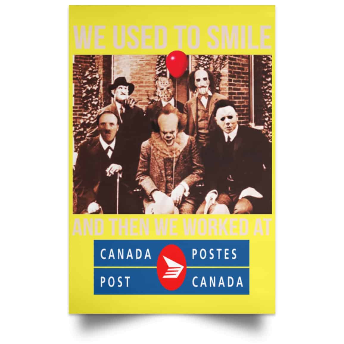 We Used To Smile And Then We Worked At Canada Post Posters