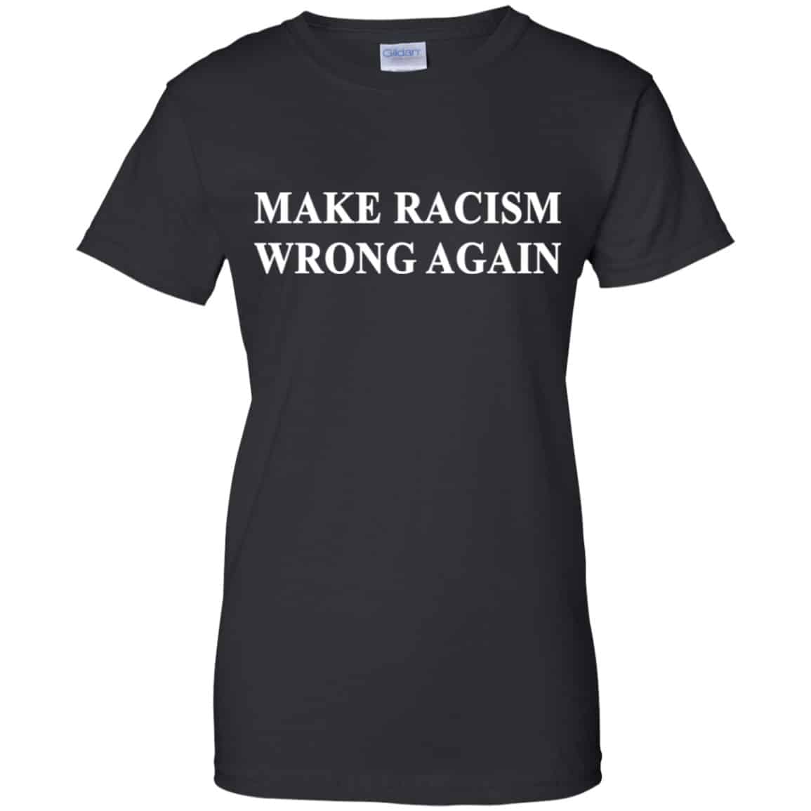 
	Make Racism Wrong Again Shirt, Hoodie, Tank