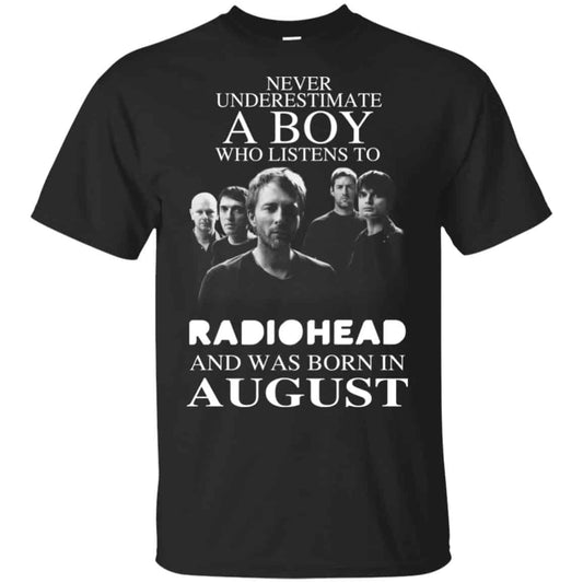 A Boy Who Listens To Radiohead And Was Born In August T-Shirts, Hoodie, Tank