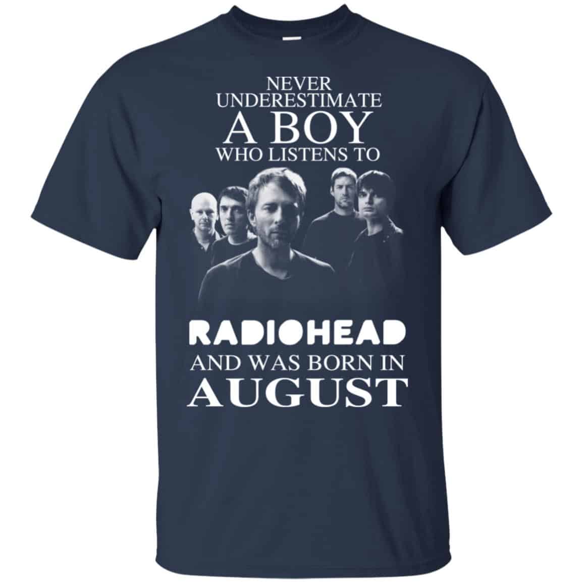 A Boy Who Listens To Radiohead And Was Born In August T-Shirts, Hoodie, Tank