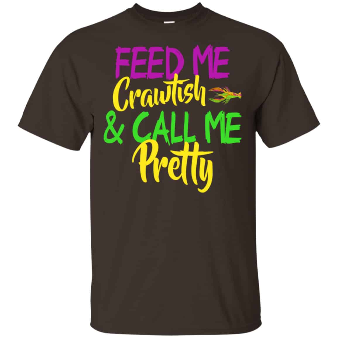 Feed Me Crawfish & Call Me Pretty Mardi Gras Shirt, Hoodie, Tank