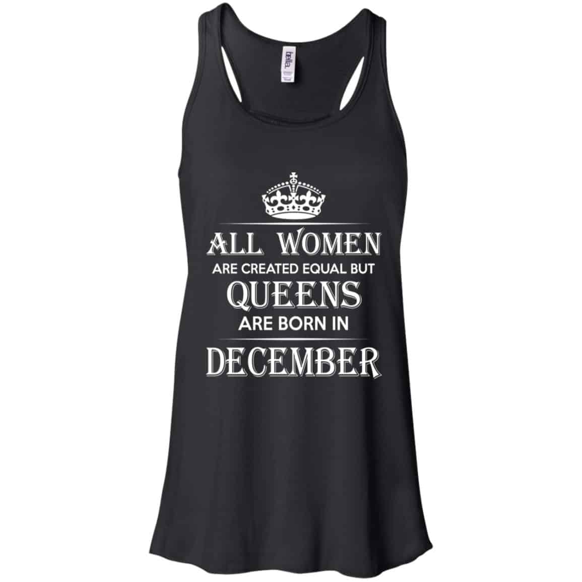 
	All Women Are Created Equal But Queens Are Born In December T-Shirts, Hoodie, Tank