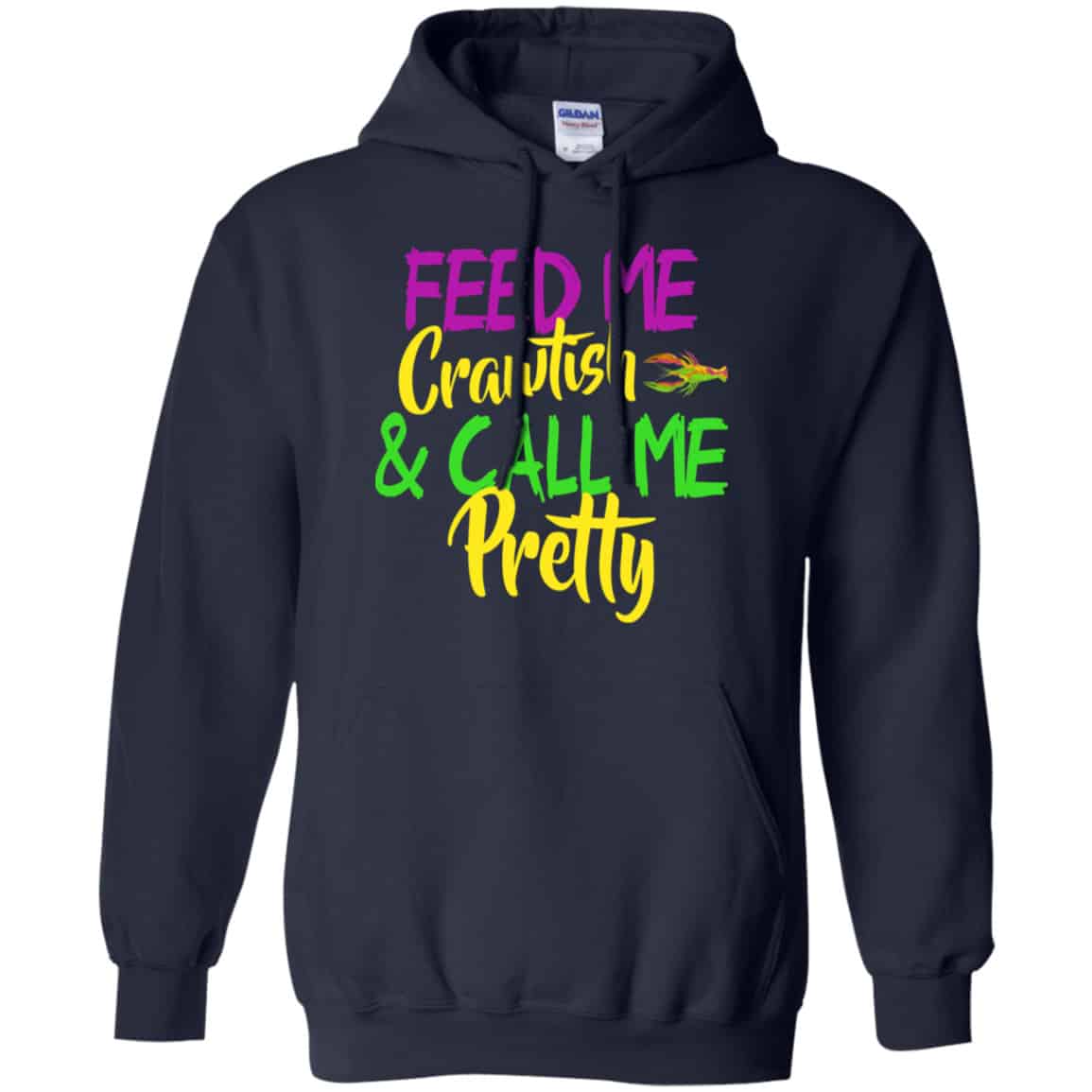 Feed Me Crawfish & Call Me Pretty Mardi Gras Shirt, Hoodie, Tank