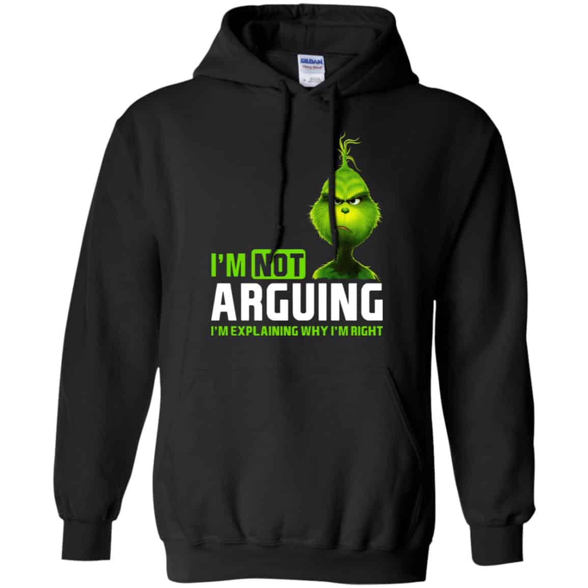 The Grinch: I’m Not Arguing I’m Explaining Why I’m Right T-Shirts, Hoodie, Tank