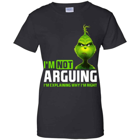 
	The Grinch: I’m Not Arguing I’m Explaining Why I’m Right T-Shirts, Hoodie, Tank