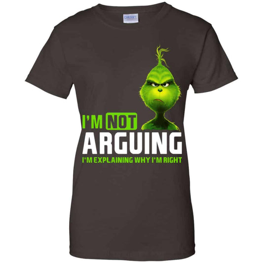 The Grinch: I’m Not Arguing I’m Explaining Why I’m Right T-Shirts, Hoodie, Tank