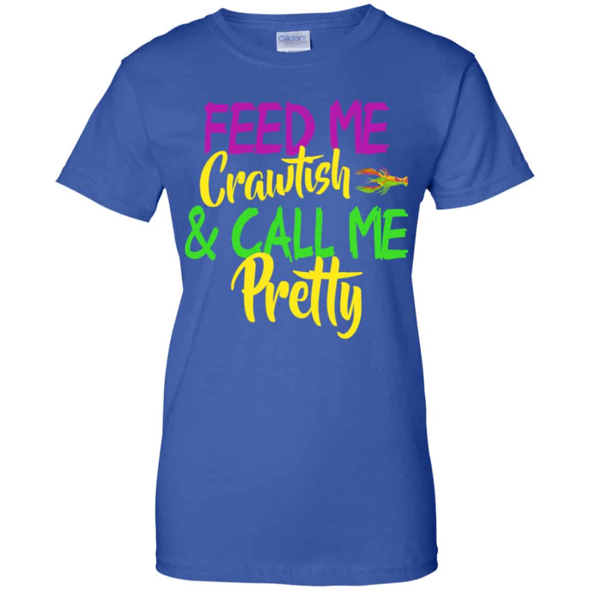 Feed Me Crawfish & Call Me Pretty Mardi Gras Shirt, Hoodie, Tank