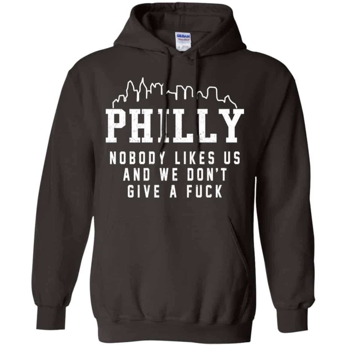 Philly Nobody Likes Us And We Don’t Give A Fuck Shirt, Hoodie, Tank