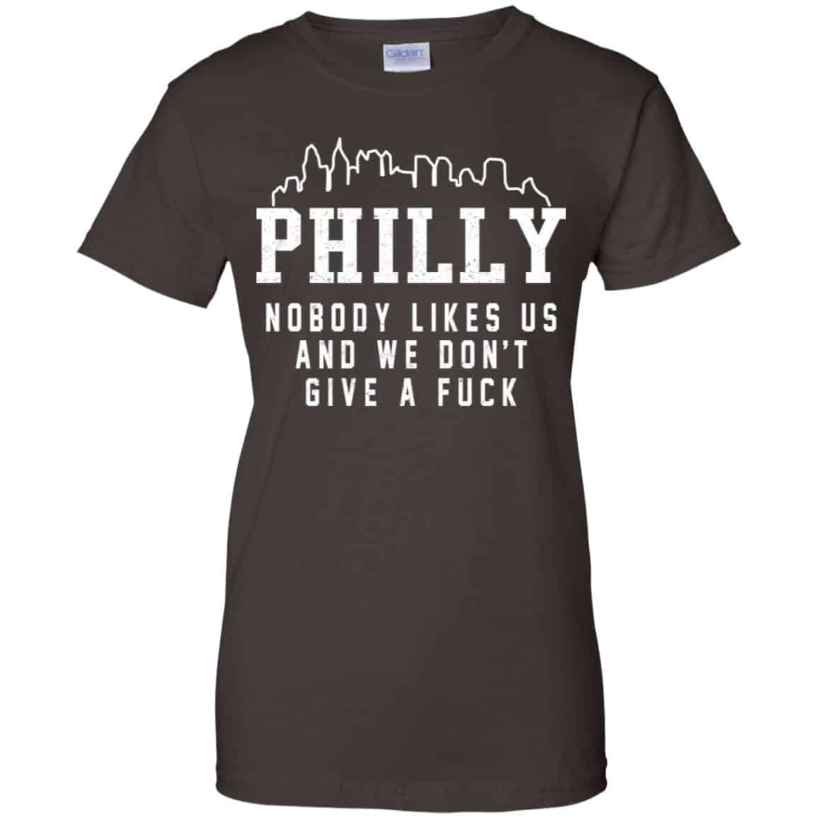 Philly Nobody Likes Us And We Don’t Give A Fuck Shirt, Hoodie, Tank