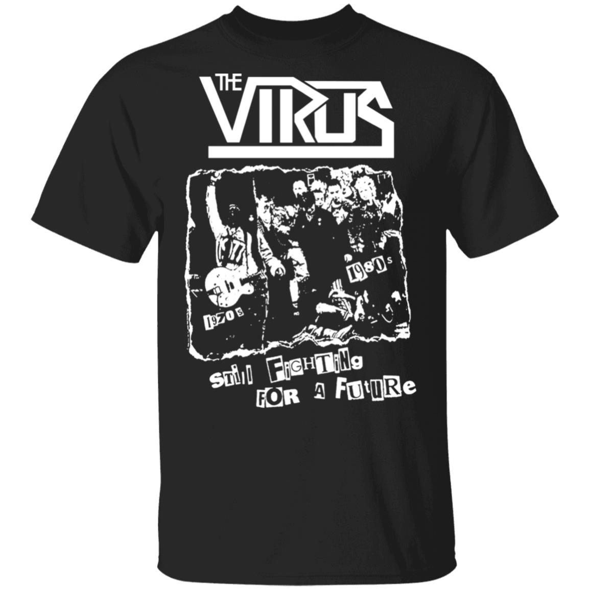 
	The Virus Still Fighting For A Future Shirt, Hoodie, Tank